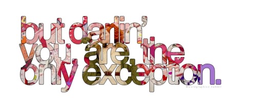 fabeola: wordgraphics:   The Only Exception - Paramore  &lt;3 