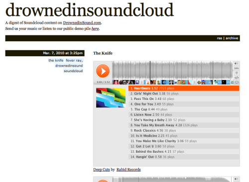 Our friends over at DrownedInSound just came over with this great equation:  Drowned In Sound + SoundCloud + Tumblr = DrownedInSoundCloud. Total Win and immediate follow!  Featuring some of the great tracks and full albums on SoundCloud, approved by DiS.  Follow it here. Great idea, Sean! Thanks a bunch.