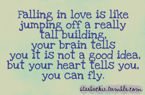 quotes about falling in love. Falling In Love Is Like Jumping Off A Tall Building. quote-book: submitted 