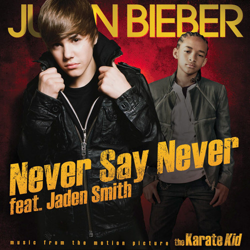 jaden smith and justin bieber never say never lyrics. Never say never (never never