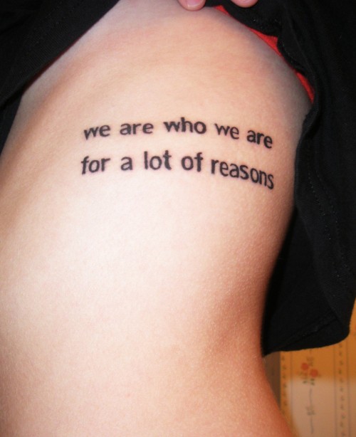 fuckyeahtattoos This is my first tattoo which is a quote from The Perks of