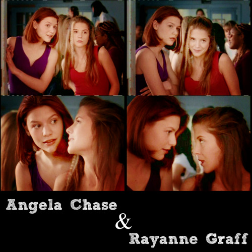 Angela Chase Rayanne Graff Love the friendship of these girls