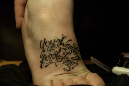 Third tattoo partial quote from the movie Inception you're waiting for a 