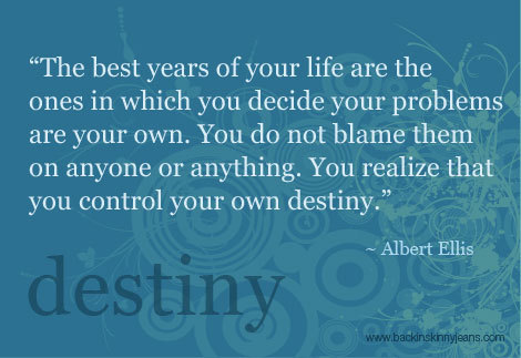 Tagged: Albert Ellis, quotes, best, years, life, decide, problems, own, 