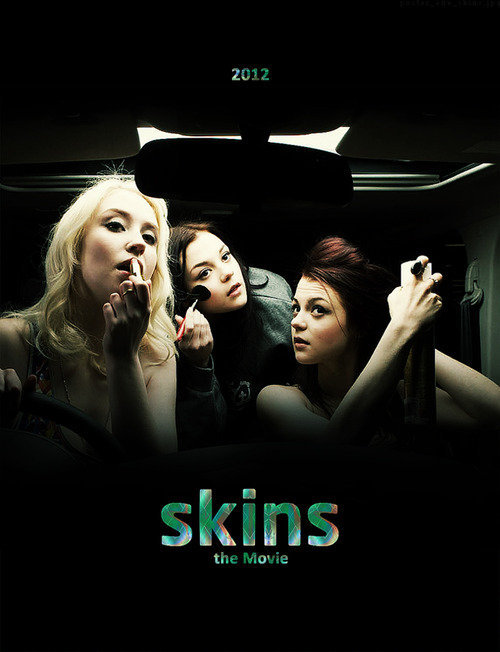 Skins The Movie Promo Poster cook emily and katie emily and naomi freddie 