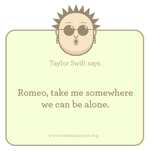 taylor swift quotes about life. taylor swift quotes middot; romeo