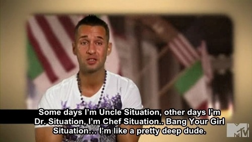 the situation jersey shore quotes. #jersey shore #the situation