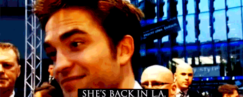 <br />
Interviewer: Where’s your girlfriend, Rob?<br />
Robert: She’s back in L.A.</p>
<p>oh YES!!!!! 
