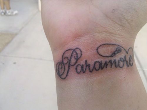 Paramore the band means the world to me so i got a tattoo of it lt