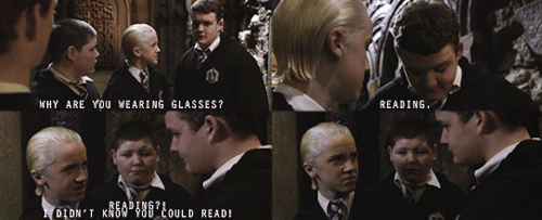  
Harry Potter and the Chamber of Secrets
10 FAVORITE MOMENTS
05.
Draco : “Why are you wearing glasses ?”
Goyle!Harry : “Reading.”
Draco : “Reading ?! I didn’t know you could read !”