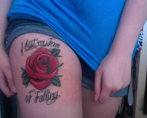 I've always wanted a rose on my thigh and those lyrics mean a lot to me