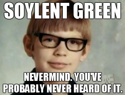 Soylent Green (is people)