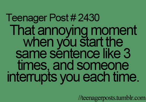TEENAGER POST (moments,life,funny,teenager posts,words,quote,text)