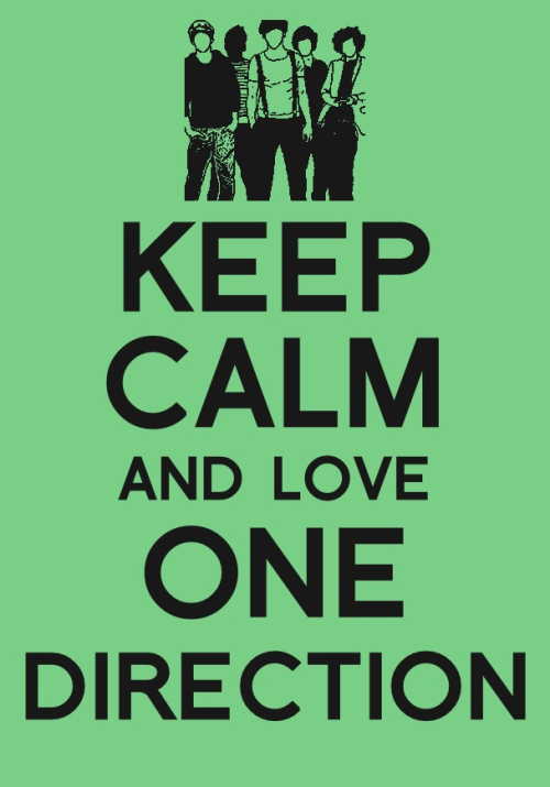 KEEP CALM AND LOVE ONE DIRECTION!!!