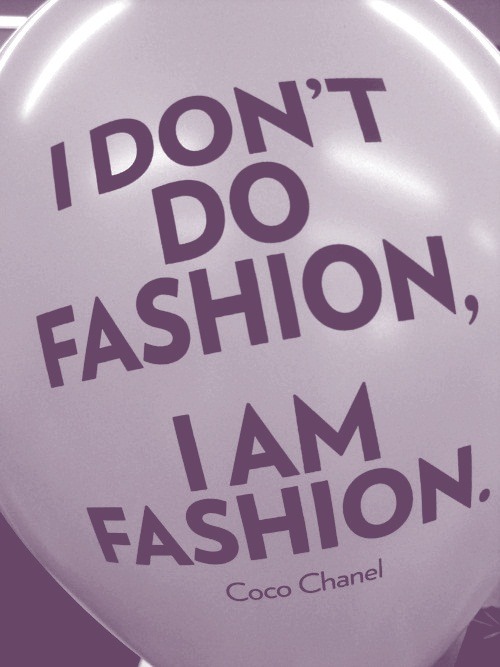 quotes on fashion. Posted 1 week ago / 1067 notes / Tagged: chanel, quotes, balloon, fashion,