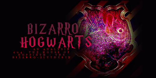 What’s a bizarro house? Click here for an introduction.
(For normal house evaluation, click here.)
BIZARRO HOGWARTS HOUSE EVALUATION : 004. HOPPINTH (THE BIZARRO SLYTHERIN)

G e n e r a l - P e r s o n a l i t y
Hoppinths are impulsive, representing their animal the rabbit by jumping into most things in their life. They are generally optimistic folks, pleasant in their stature and trying to make everyone feel welcome. They are very sensitive, taking most things that are said to them to heart. They can have short attention spans at times, bouncing about from one thing to another.
P o s i t i v e - & - N e g a t i v e - T r a i t s
Hoppinths are extremely friendly and carefree, jumping into any situation or involvement that they feel could have some good aspect. They are not ones to overthink, and this can make them seem incredibly spontaneous and fun to others, causing them to have a wide circle of friends and/or admirers. They do not hold grudges too often, and seem to move through life with ease.
However, Hoppinths are not keen on responsibility, and tend to become a bit lazy when it comes to the idea of work or something that they must do that they think of as boring. This can make them come off as underachievers to some, and may be seen as off-putting to those who strive off of obligation or ambition.
C o m m o n - S t a r - S i g n s
An incredibly common sign for a Hoppinth is Libra, as these are people who are social and a bit indulgent, enjoying the finer things in life. Other common signs for Hoppinths are Leo and Sagittarius, though of course any sign is possible.
H o b b i e s
Hoppinths tend to have many hobbies at once, because they like to bounce in between different things to keep their interest peaked. They enjoy things which involve others, and may join many clubs or athletic teams, to keep a small taste of everything.
F r i e n d s h i p s
Hoppinths are social creatures, and quick to try and make friendships with others. They like to find the good in everyone, and get others to search for a bit of adventure with them. They can be a bit spacey at times, which can cause them not be the most reliable of friends, but their heart is in their effort to show you support.
I n t i m a t e - R e l a t i o n s h i p s
Hoppinths are playful in the area of romance, and enjoy having a partner with which they can always feel a strong, pleasant energy. The happiness a person brings them is all they need to validate their feelings, and this can cause them to jump into relationships. It can also cause them to have conflicting feelings and interests, which cause them to be in and out of the dating world.
T y p o l o g y
The average typology for a Hoppinth is ESFP (Extraverted-Sensing-Feeling-Perceptive), because they are social beings that prefer to mix play with responsibility.
A b n o r m a l - P s y c h o l o g y
Note: This section of the analysis is not diagnosis, just a common observation. Do not take it as a diagnosis, nor ask me to diagnose you. If you believe you may have a disorder of some kind and are concerned about it, please seek a professional.
Hoppinths are not the most driven of folks, so when they feel they have reached a roadblock on their life, they can become overridden with self-hatred, feeling themselves useless. They are very sensitive and influenced by what others say to them, so if you were to say something hurtful to them, it may stay with them. Pain is one of the very few things in a Hoppinth’s life that they cannot jump right away from comfortably.
R e l i g i o u s - V i e w s
Hoppinths are not incredibly spiritual, nor are they very set into reality when it comes to religious prospects. They would rather not concern themselves with such things, because they are more focused on living how they want, rather than the consequences or results that may come thereafter. 
P o l i t i c a l - V i e w s
Hoppinths see little need for politics, or rather, they don’t see any need for their involvement in them. They are not hard to please for the most part, so they do not feel the need to interject with their own views, so long as things are fairly decent on their half of the spectrum.
C a r e e r s
Hoppinths do not want to have a career that is too heavy a burden. All work and no play makes Jack a dull boy, so they want to have an even amount of both. They will often try to look for careers that involve an area of their interest, and find something that will entertain them, that also counts as work. They can sometimes jump in between jobs, because they can get bored easily, and tend to be impulsive rather than weight the options.
I d e a l - E n v i r o n m e n t
Hoppinths like a place where there is a sense of ease and lightness, to coincide with their carefree attitude. They like to be social and pleasant, and have an almost nostalgic, childish air to their environment.
S e l f - P e r c e p t i o n
Hoppinths see themselves as idealists at their highest point, and see themselves as useless at their lowest. This can fluctuate at the slightest remark, as they tend to be quite sensitive.
L i f e - M i s s i o n
The mission of a Hoppinth is to indulge in the luxuries of life, feeling free of obligation and having no need to take charge.
Loupglace (The Bizarro Gryffindor) | Chattysquawk (The Bizarro Hufflepuff) | Slumbertalon (The Bizarro Ravenclaw) | Hoppinth (The Bizarro Slytherin)


