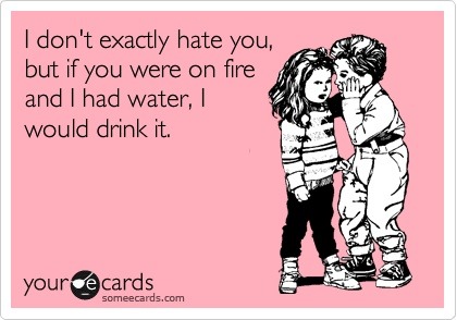 Haha
Check out 25 more funny ecards - http://su.pr/8UCQb5 