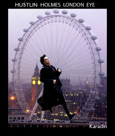 karadin: Hustlin Holmes London Eye by Karadin I’m having too much fun, this is my first gif. thanks for all the notes. 