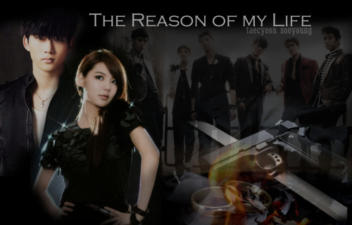 The Reason of My Life [Taec-Soo]